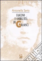 Fascino e ambiguità di Gramsci