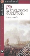 1799. La rivoluzione napoletana libro di Sommella Vincenzo