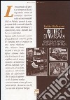 Gli eroi di Varsavia. Resistenza e rivolta nel ghetto (1939-1943) libro di Beltrame Fabio