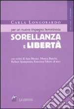 Sorellanza e libertà. Per un nuovo impegno femminista