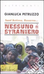 Sant'Antimo, Rosarno... Nessuno è straniero libro