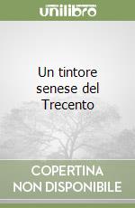 Un tintore senese del Trecento libro