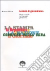 Lezioni di giornalismo. Teorie e tecniche del linguaggio giornalistico libro