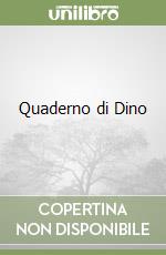 Quaderno di Dino libro