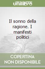 Il sonno della ragione. I manifesti politici libro