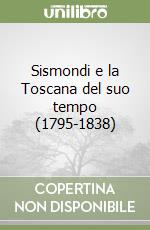 Sismondi e la Toscana del suo tempo (1795-1838)