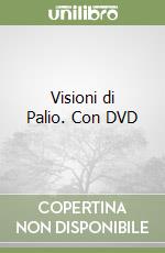 Visioni di Palio. Con DVD libro