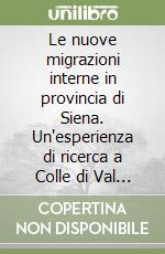 Le nuove migrazioni interne in provincia di Siena. Un'esperienza di ricerca a Colle di Val d'Elsa