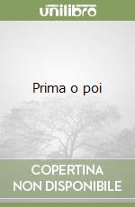 Prima o poi libro