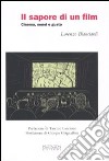 Il sapore di un film. Cinema, sensi e gusto libro