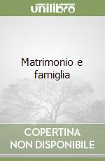 Matrimonio e famiglia