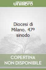 Diocesi di Milano. 47º sinodo libro
