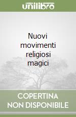 Nuovi movimenti religiosi magici libro