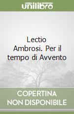 Lectio Ambrosi. Per il tempo di Avvento