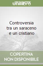 Controversia tra un saraceno e un cristiano libro