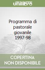 Programma di pastorale giovanile 1997-98 libro