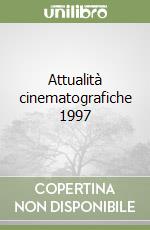 Attualità cinematografiche 1997 libro