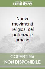 Nuovi movimenti religiosi del potenziale umano libro