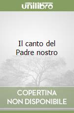 Il canto del Padre nostro