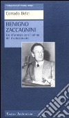 Benigno Zaccagnini. Un riformista con l'animo del rivoluzionario libro di Belci Corrado