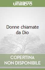 Donne chiamate da Dio libro