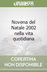 Novena del Natale 2002 nella vita quotidiana libro