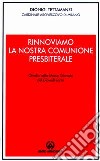 Rinnoviamo la nostra comunione presbiterale. Omelia nella Messa Crismale del Giovedì Santo libro