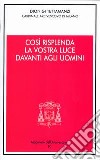 Così risplenda la vostra luce davanti agli uomini. Festa della Presentazione del Signore 2004 libro