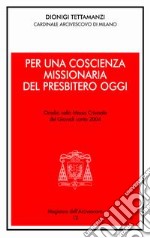 Per una coscienza missionaria del presbitero oggi. Omelia nella Messa Crismale del Giovedì Santo libro