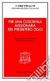 Per una coscienza missionaria del presbitero oggi. Omelia nella Messa Crismale del Giovedì Santo libro