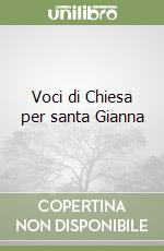 Voci di Chiesa per santa Gianna libro