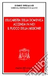 L'Eucaristia della domenica accenda i noi il fuoco della missione! Presentazione dell'anno pastorale 2004-2005 libro