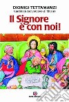 Il Signore è con noi! Lettera per la benedizione delle famiglie libro