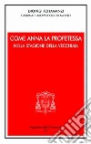 Come Anna la profetessa nella stagione della vecchiaia. Festa della Presentazione del Signore 2005 libro