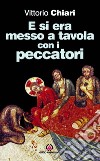 E si era messo a tavola con i peccatori libro