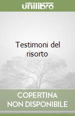 Testimoni del risorto libro