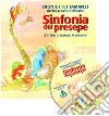 Sinfonia del Natale. Lettera di Natale ai bambini. Con CD Audio libro