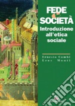 Fede e società. Introduzione all'etica sociale libro