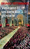 Vaticano II. Un concilio giovane libro