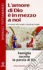 Famiglia ascolta la parola di Dio. Anno pastorale 2006-2007 libro