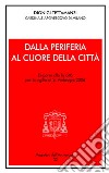 Dalla periferia al cuore della città. Discorso alla città per la Vigilia di S. Ambrogio 2006 libro