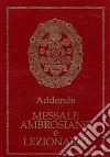 Messale ambrosiano e Lezionario. Addende libro