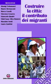 Costruire la città: il contributo dei migranti libro