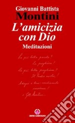 L'amicizia con Dio libro