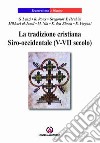 La tradizione cristiana siro-occidentale (V-VII secolo) libro di Vergani E. (cur.) Chialà S. (cur.)