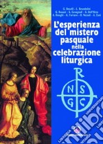 L'esperienza del mistero pasquale nella celebrazione liturgica