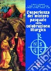 L'esperienza del mistero pasquale nella celebrazione liturgica libro