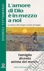 Famiglia diventa anima del mondo! libro