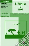 L'Africa e noi. Economia, giustizia, solidarietà libro