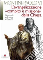 L'evangelizzazione, «compito e missione» della Chiesa libro